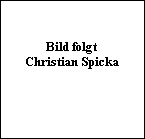 Bild folgt


Christian Spicka